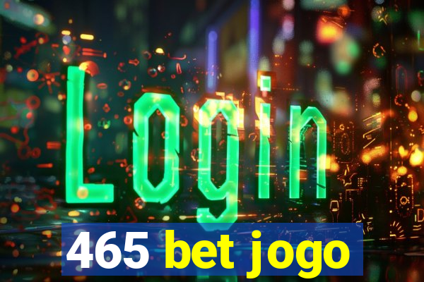 465 bet jogo